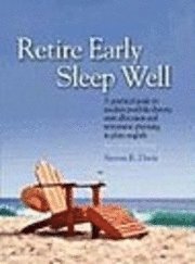 Steven R. Davis - Retire Early Sleep Well: A Practical Guide to Modern Portfolio Theory, Asset Allocation and Retirement Planning in Plain English, Second Editio, Häftad. Tillgänglighet: Lägg i varukorg