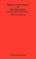 Reform or Revolution & The Mass Strike