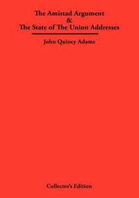 Amistad Argument & The State of The Union Addresses