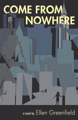 Ellen Greenfield - Come From Nowhere, Häftad. Tillgänglighet: Lägg i varukorg