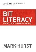 Mark Hurst - Bit Literacy: Productivity in the Age of Information and E-mail Overload, Inbunden. Tillgänglighet: Lägg i varukorg