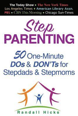 Randall Hicks - Step Parenting: 50 One-Minute DOs and DON'Ts for Stepdads and Stepmoms, Häftad
