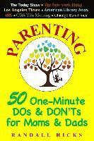 Randall Hicks - Parenting: 50 One-Minute DOs & DON'Ts for Moms & Dads, Häftad