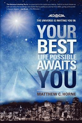 Matthew C Horne - Universe Is Inviting You In, Häftad
