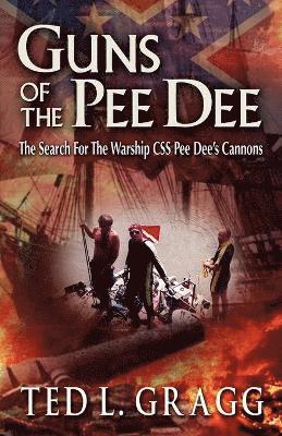 Ted L. Gragg - Guns of the Pee Dee, Häftad. Tillgänglighet: Lägg i varukorg