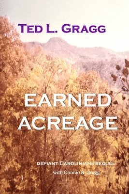 Ted L. Gragg, Connie B. Gragg - Earned Acreage, Häftad. Tillgänglighet: Lägg i varukorg