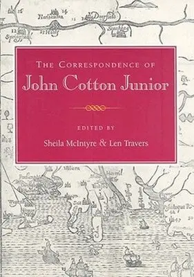 John Cotton, Jr., Sheila McIntyre, Len Travers - Correspondence of John Cotton Jr., Inbunden. Tillgänglighet: Tillfälligt slut