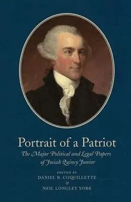 Josiah Quincy Jr., Daniel R. Coquillette, Neil Longley York - Portrait of a Patriot V. 5, Inbunden. Tillgänglighet: Tillfälligt slut