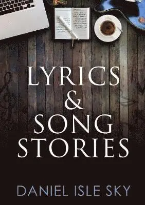 Daniel Isle Sky - Lyrics & Song Stories, Häftad. Tillgänglighet: Lägg i varukorg