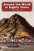 Edwin W. Brown, M. D. Edwin W. Brown - Around the World in Eighty Years, Häftad