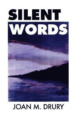 Joan M Drury - Silent Words, Häftad