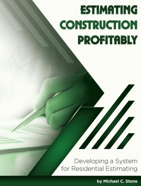 Michael C Stone - Estimating Construction Profitably, E-bok