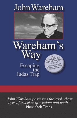John Wareham - Wareham's Way: Escaping the Judas Trap, Häftad