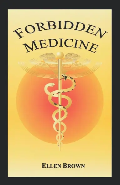 Ellen Hodgson Brown - Forbidden Medicine, Häftad