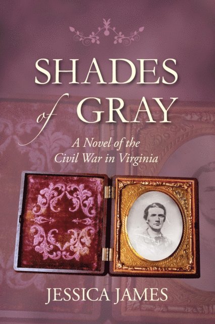 Jessica James - Original Shades of Gray: A Novel of the Civil War in Virginia, E-bok