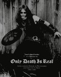 Only Death is Real