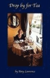 Amy N. Lawrence - Drop by for Tea, Häftad