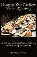 Amy N. Lawrence - Managing Your Tea Room Kitchen Effectively, Häftad