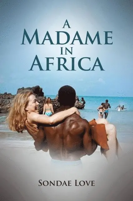 Sondae Love, Latoya Brown - Madame In Africa, E-bok. Tillgänglighet: Lägg i varukorg