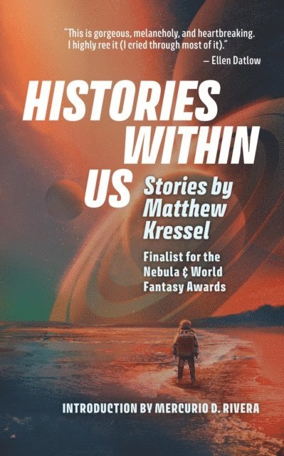 Matthew Kressel - Histories Within Us, E-bok
