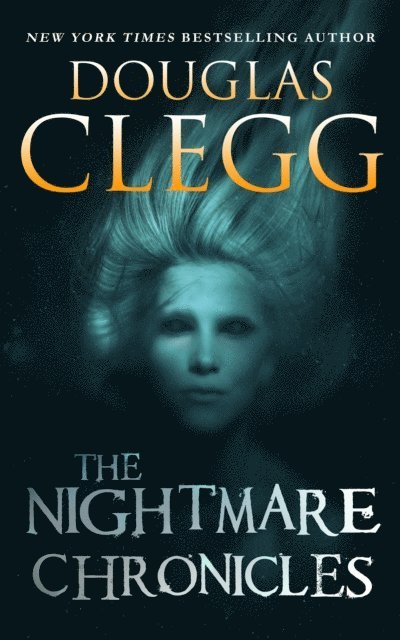 Douglas Clegg - Nightmare Chronicles, E-bok