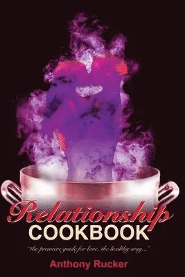 Anthony C. Rucker - RelationshipCookbook, Häftad. Tillgänglighet: Lägg i varukorg