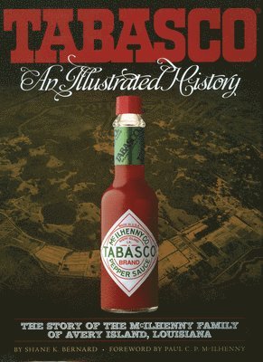 Shane K. Bernard - TABASCO®, Inbunden. Tillgänglighet: Tillfälligt slut