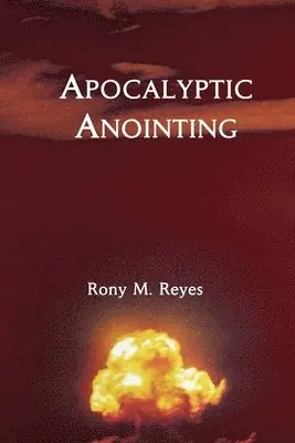 Rony M Reyes - Apocalyptic Anointing, Häftad. Tillgänglighet: Lägg i varukorg