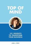 Top of Mind: 101 Insights to Transform Your Business