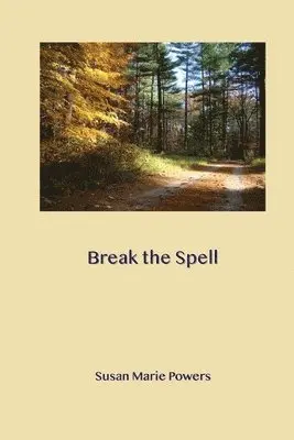 Susan Marie Powers - Break the Spell, Häftad. Tillgänglighet: Lägg i varukorg