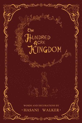 Hasani Walker - Hundred Acre Kingdom, Inbunden