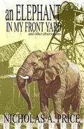 An Elephant in My Front Yard: And Other Observations