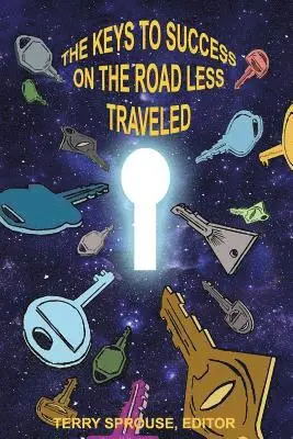 Terry Sprouse - Keys to Success on the Road Less Traveled,, Häftad. Tillgänglighet: Lägg i varukorg