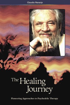 MD Naranjo, Claudio - The Healing Journey (2nd Edition), Häftad