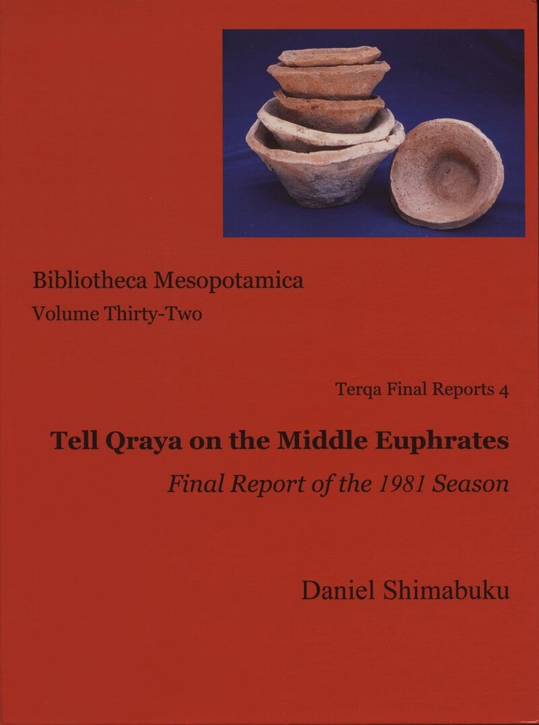 Daniel Shimabuku - Tell Qraya on the Middle Euphrates, Inbunden