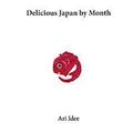 Delicious Japan by Month