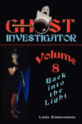 Linda Zimmermann - Ghost Investigator Volume 8, Häftad. Tillgänglighet: Lägg i varukorg