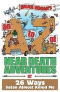 A to Z of Near-Death Adventures