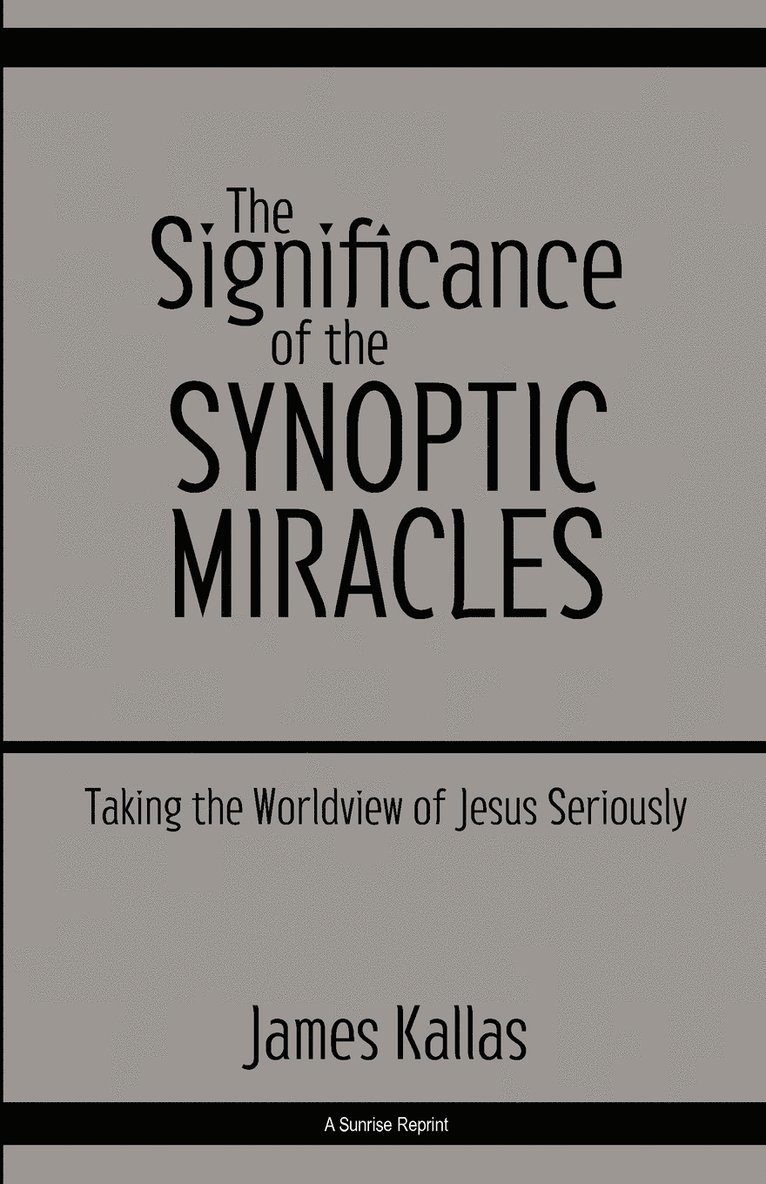 James Kallas - Significance of the Synoptic Miracles, Häftad