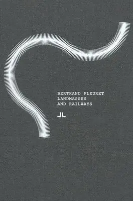 Bertrand Fleuret: Landmasses and Railways, Inbunden. Tillgänglighet: Tillfälligt slut