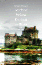 Ten Years of Travel in Scotland, Ireland, England and Wales