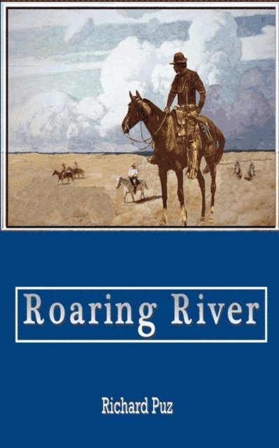 Richard Puz - Roaring River, E-bok