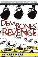 Kris Neri - Dem Bones' Revenge: A Tracy Eaton Mystery, Häftad