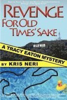 Kris Neri - Revenge for Old Times' Sake: A Tracy Eaton Mystery, Häftad