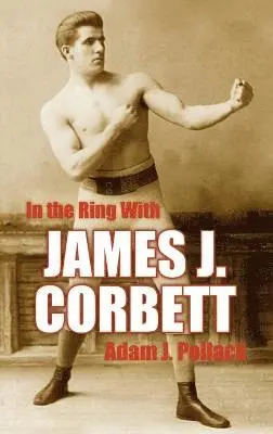 In the Ring With James J. Corbett