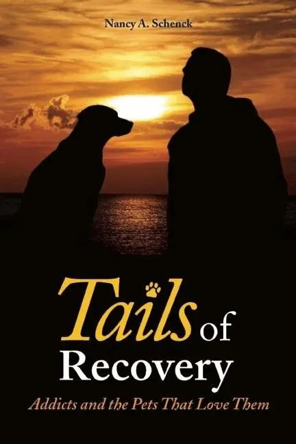 Nancy A. Schenck - Tails of Recovery: Addicts and the Pets That Love Them, Inbunden. Tillgänglighet: Tillfälligt slut