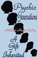 Mildred Martin Cooley - Psychic Generations: A Gift Inherited, Häftad. Tillgänglighet: Lägg i varukorg