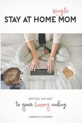 Kimberlee Lenonard - Stay at Home Single Mom, Häftad