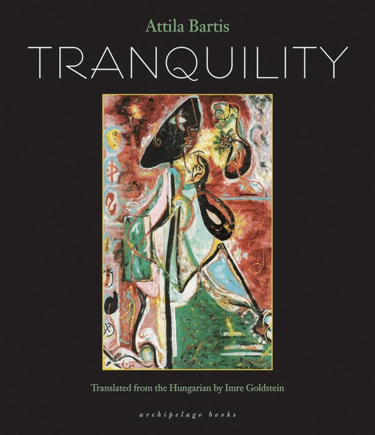 Attila Bartis - Tranquility, Häftad