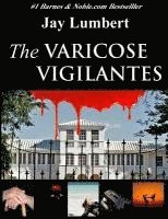 Jay Lumbert - The Varicose Vigilantes Large Print, Häftad. Tillgänglighet: Lägg i varukorg
